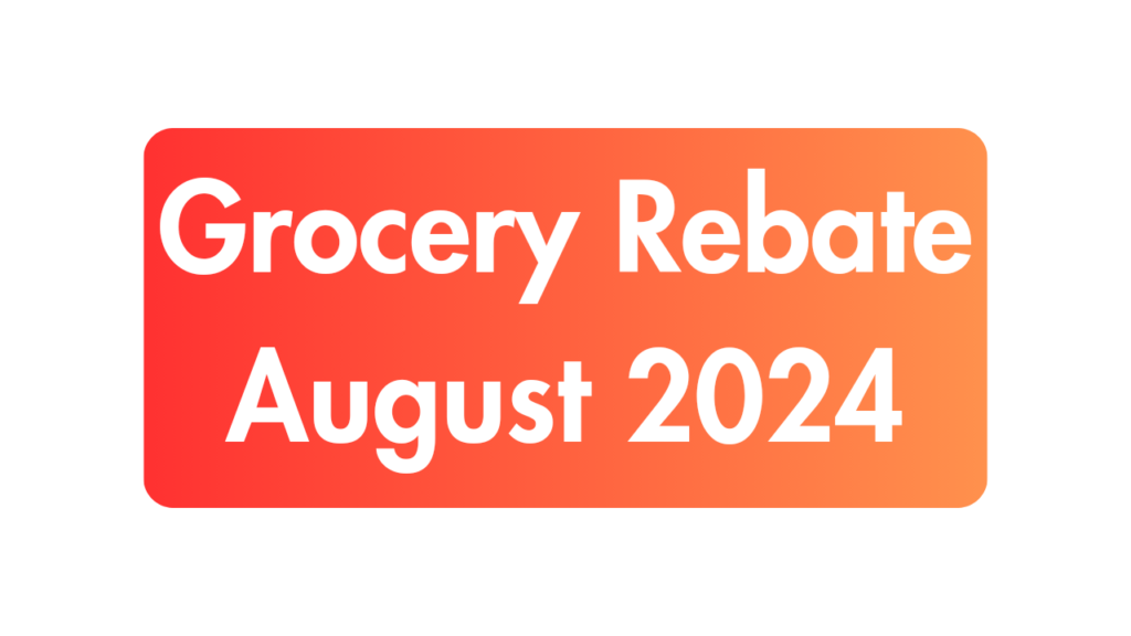 Grocery Rebate August 2024