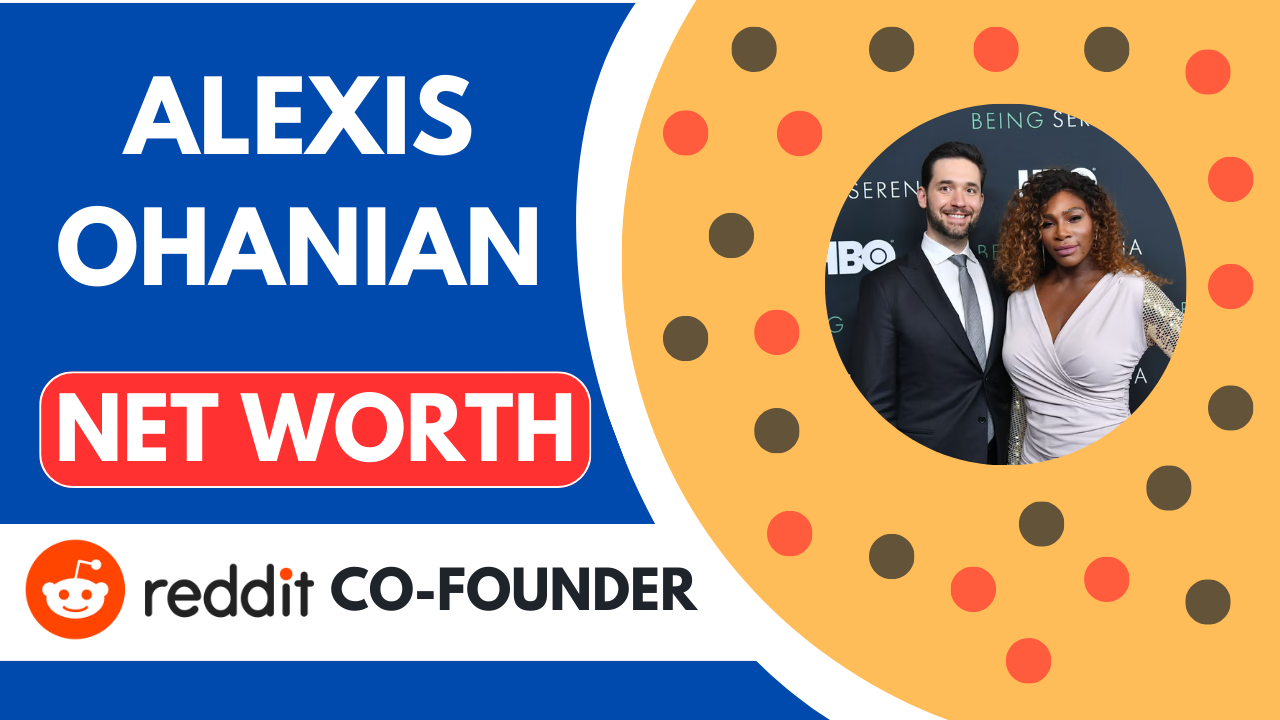 Alexis Ohanian Net Worth